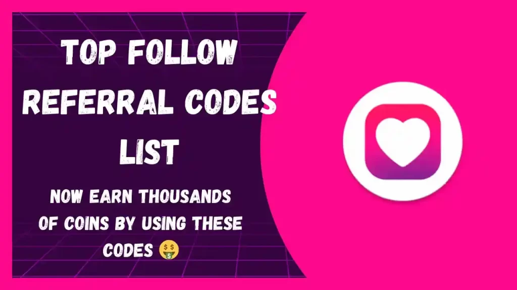 top follow referral codes list